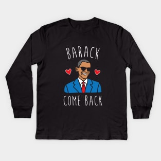 BARACK COME BACK Kids Long Sleeve T-Shirt